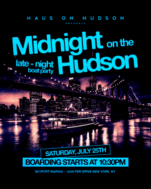 SATURDAY MIDNIGHT ON THE HUDSON 07/25